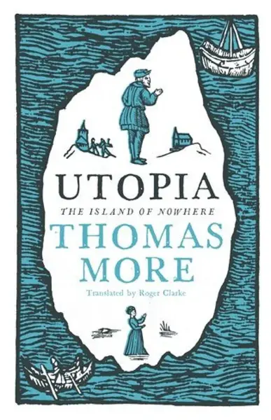 Utopia: New Translation and Annotated Edition - Thomas More