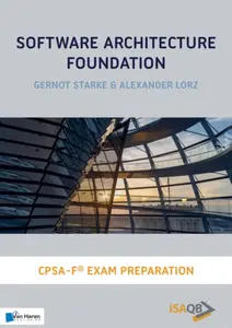 Software Architecture Foundation - Alexander Lorz Gernot Starke