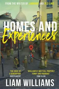 Homes and Experiences - Liam Williams