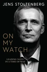 On My Watch - Stoltenberg Jens