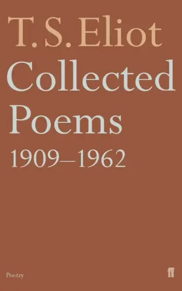 Collected Poems 1909-1962 - T. S. Eliot