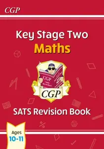KS2 Maths Year 6 SATS Revision Book (for the 2027 tests) - CGP Books