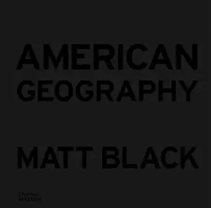 American Geography - Matt Black