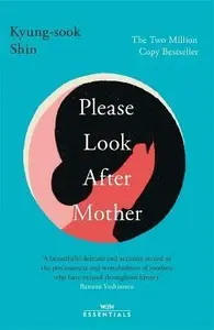 Please Look After Mother - Kyung-sook Shin