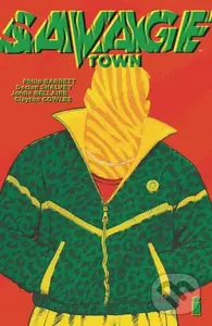 Savage Town - Declan Shalvey, Philip Barrett