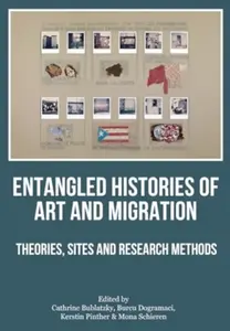 Entangled Histories of Art and Migration