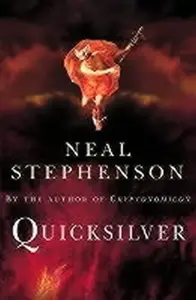Quicksilver - Neal Stephenson