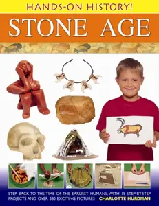 Hands-On History! Stone Age - Charlotte Hurdman