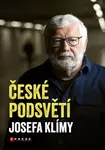 České podsvětí Josefa Klímy (poškozená) - Josef Klíma