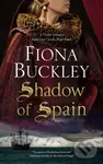 Shadow of Spain - Fiona Buckley