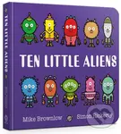 Ten Little Aliens Board Book - Mike Brownlow