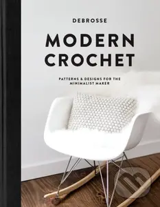 Modern Crochet (Patterns & Designs for the Minimalist Maker) - Teresa Carter