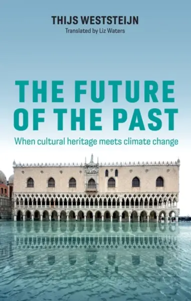 The Future of the Past - Thijs Weststeijn