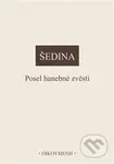 Posel hanebné zvěsti - Miroslav Šedina - kniha z kategorie Filozofie