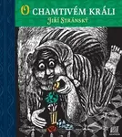 O chamtivém králi - Jiří Stránský - kniha z kategorie Pro děti