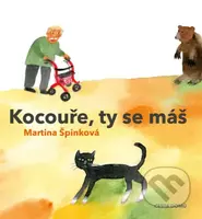 Kocouře, Ty se máš - Martina Špinková - kniha z kategorie Beletrie pro děti