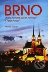 Brno (Město historie, krásy, pohody a perly Podyjí) - kniha z kategorie Průvodci