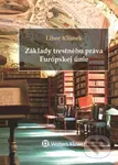 Základy trestného práva Európskej únie - Libor Klimek - kniha z kategorie Mezinárodní právo