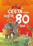 Cesta kolem světa za 80 dní (Světová četba pro nejmenší)