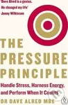 The Pressure Principle (Handle Stress, Harness Energy, and Perform When It Counts) - kniha z kategorie Psychologie