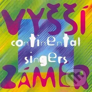 Continental Singers: Vyšší zámer - Continental Singers