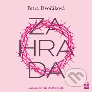 Zahrada - Petra Dvořáková - audiokniha z kategorie Společenská beletrie