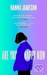 Are You Happy Now - Hanna Jameson