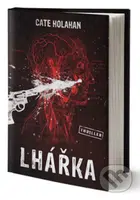 Lhářka - Cate Holahan - kniha z kategorie Thrillery