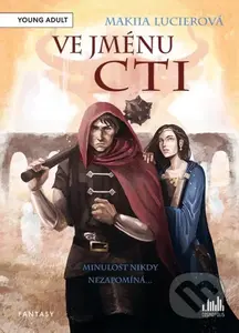 Ve jménu cti - Makiia Lucierová, Anna Boudová - kniha z kategorie Společenská beletrie