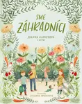 Sme záhradníci - Joanna Gaines, Julianna Swaney (ilustrátor) - kniha z kategorie Pohádky
