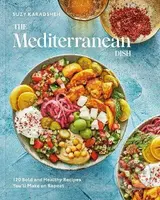 The Mediterranean Dish (120 Bold and Healthy Recipes Youll Make on Repeat: A Mediterranean Cookbook) - kniha z kategorie Kuchařky
