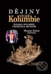Dějiny Velké Kolumbie (Panama, Kolumbie, Venezuela, Ekvádor) - kniha z kategorie Historie