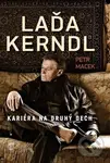 Laďa Kerndl (Kariéra na druhý dech) - Petr Macek - kniha z kategorie Hudba
