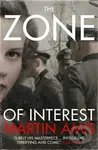 The Zone of Interest - Martin Amis