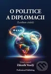 O politice a diplomacii ((Lexikon citátů)) - Zdeněk Veselý - kniha z kategorie Historie