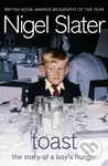 Toast (The Story of a Boy's Hunger) - Nigel Slater - kniha z kategorie Autobiografie