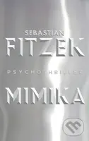 Mimika (český jazyk) - Sebastian Fitzek - kniha z kategorie Thrillery