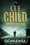 Ochránce (Jack Reacher se zaplétá do vysoké hry…) - Andrew Child, Lee Child - kniha z kategorie Thrillery