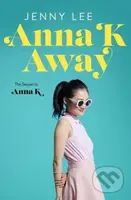 Anna K Away - Jenny Lee - kniha z kategorie Beletrie pro děti
