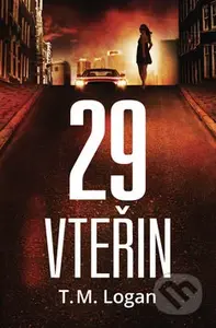 29 vteřin - T.M. Logan - kniha z kategorie Thrillery
