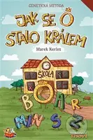 Jak se O stalo králem - Genetická metoda - Marek Kerles, Pavla Navrátilová (Ilustrácie) - kniha z kategorie Pohádky