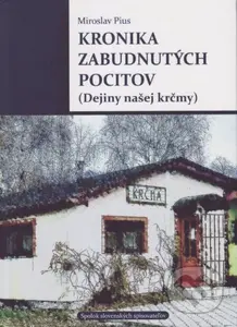 Kronika zabudnutých pocitov (Dejiny našej krčmy) - Miroslav Pius - kniha z kategorie Společenská beletrie