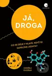 Já, droga - Ondřej Dvořák - kniha z kategorie Přírodní vědy a technika