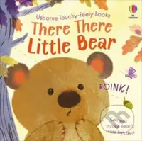 There There Little Bear - Anna Milbourne, Anuska Allepuz (ilustrátor) - kniha z kategorie Pohádky