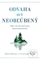 Odvaha byť neobľúbený (Nájdi silu v sebe a buď osobou, ktorou naozaj chceš byť.) - kniha z kategorie Psychologie osobnosti