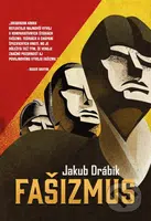 Fašizmus - Jakub Drábik - kniha z kategorie 20. století