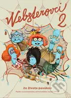 Websterovci 2 (Zo života pavúkov) - Katarína Kerekesová, Vanda Rozenbergová - kniha z kategorie Pro děti