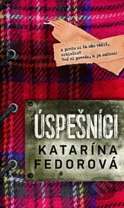 Úspešníci - Katarína Fedorová - kniha z kategorie Společenská beletrie