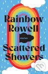 Scattered Showers - Rainbow Rowell,Scattered Showers - Rainbow Rowell
