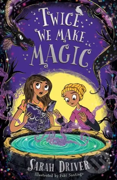Twice We Make Magic - Sarah Driver,  Fabi Santiago (ilustrátor)